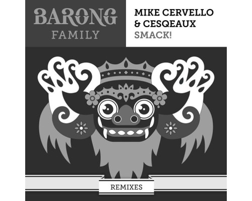 Mike Cervello, Cesqeaux - SMACK! (Remixes)