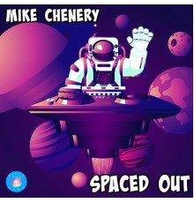 Mike Chenery - Spaced Out