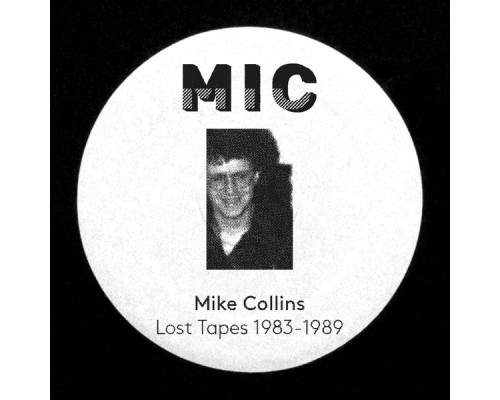 Mike Collins - Lost Tapes 1983-1989