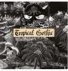 Mike Cooper - Tropical Gothic