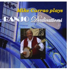 Mike Currao - Banjo Dedications