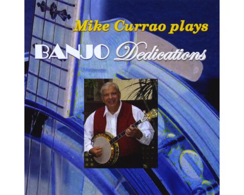 Mike Currao - Banjo Dedications