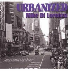 Mike Di Lorenzo - Urbanized