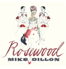 Mike Dillon - Rosewood