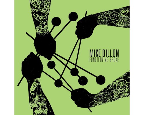 Mike Dillon - Functioning Broke