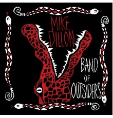 Mike Dillon - Band of Outsiders