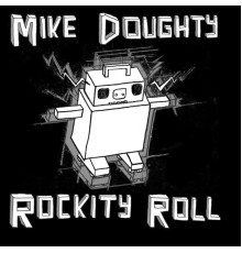 Mike Doughty - Rockity Roll