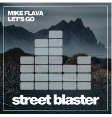 Mike Flava - Let's Go