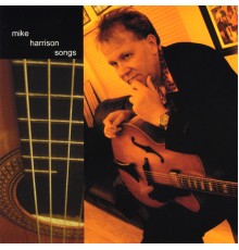 Mike Harrison - Songs