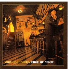 Mike Henderson - Edge of Night