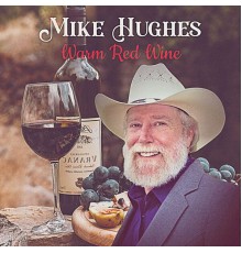 Mike Hughes - Warm Red Wine