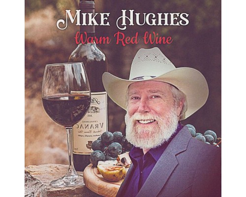 Mike Hughes - Warm Red Wine