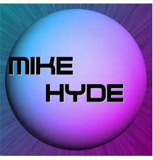 Mike Hyde - Mike Hyde