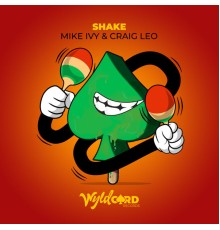 Mike Ivy, Craig Leo - Shake