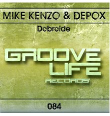 Mike Kenzo, Depox - Dobroide