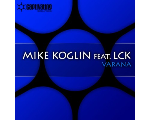 Mike Koglin feat. LCK - Varana