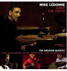 Mike LeDonne / The Groover Quartet - Keep the Faith