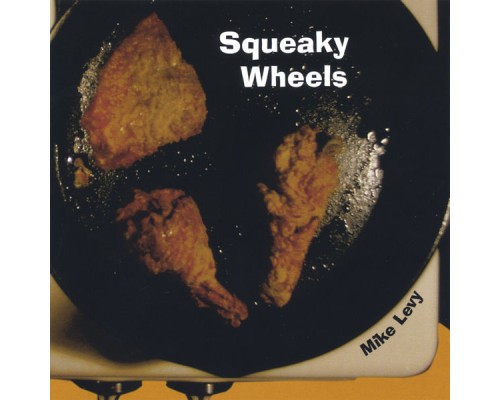 Mike Levy - Squeaky Wheels