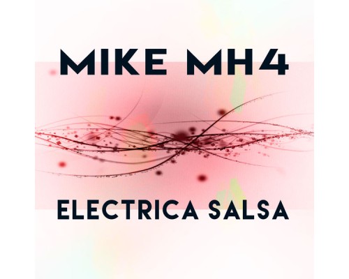 Mike MH4 - Electrica Salsa