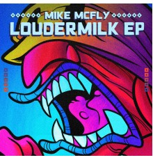 Mike McFly - Loudermilk