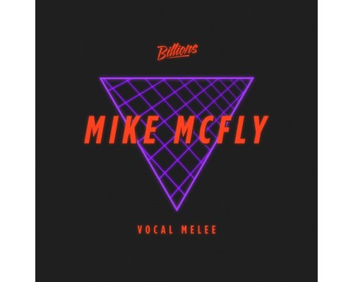 Mike McFly - Vocal Melee