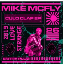 Mike McFly - Culo Clap EP