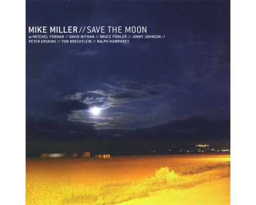 Mike Miller - Save the Moon