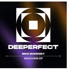 Mike Morrisey - Gruuving