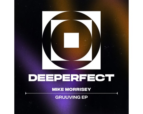 Mike Morrisey - Gruuving