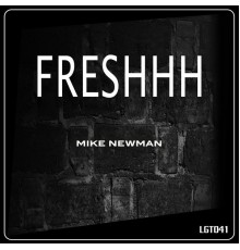 Mike Newman - Freshhh (Original Mix)