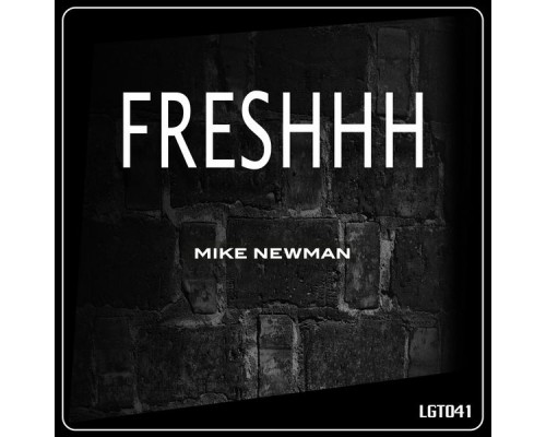 Mike Newman - Freshhh (Original Mix)