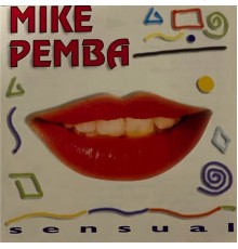Mike Pemba - Sensual