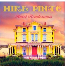 Mike Pinto - Hotel Rendezvous