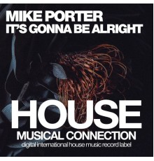Mike Porter - It's Gonna Be Alright