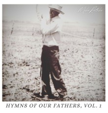 Mike Rathke - Hymns of Our Fathers, Vol. 1