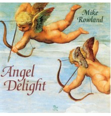 Mike Rowland - Angel Delight