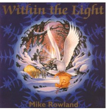 Mike Rowland - Within The Light