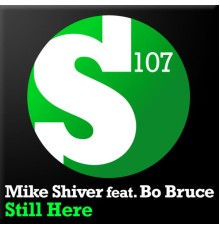 Mike Shiver feat. Bo Bruce - Still Here