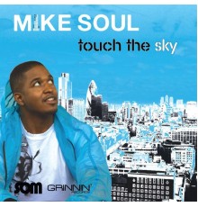 Mike Soul - Touch the Sky