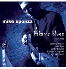 Mike Sponza - Kakanic Blues