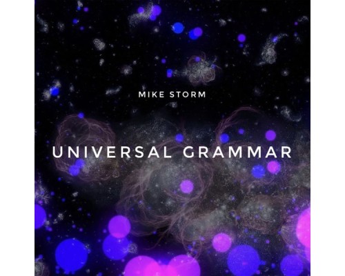 Mike Storm - Universal Grammar