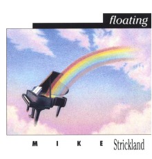 Mike Strickland - Floating