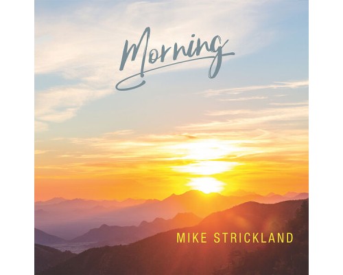 Mike Strickland - Morning