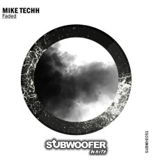 Mike Techh - Faded