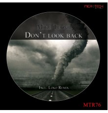 Mike Teknii - Don't Look Back