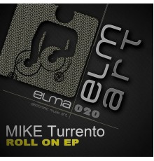 Mike Turrento - Roll On EP