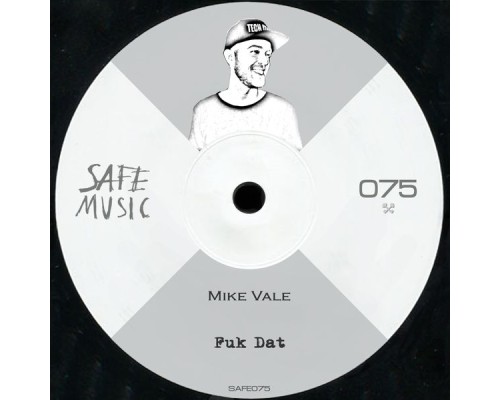 Mike Vale - Fuk Dat EP