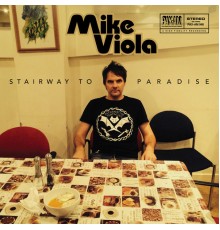 Mike Viola - Stairway to Paradise