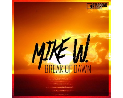 Mike W. - Break of Dawn