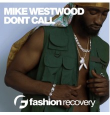 Mike Westwood - Dont Call